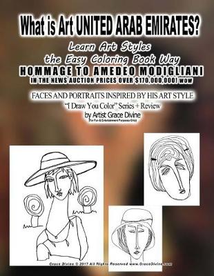 Book cover for What is Art UNITED ARAB EMIRATES? Learn Art Styles the Easy Coloring Book Way HOMMAGE TO AMEDEO MODIGLIANI IN THE NEWS AUCTION PRICES OVER $170,000,000! wow