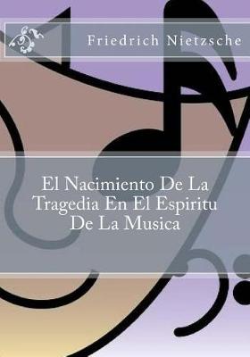 Book cover for El Nacimiento De La Tragedia En El Espiritu De La Musica