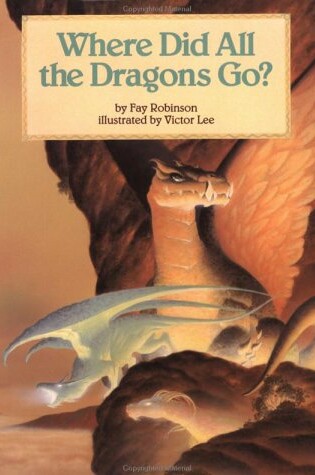 Cover of Where Did All the Dragons Go