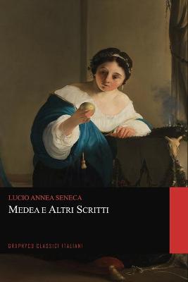 Book cover for Medea e Altri Scritti (Graphyco Classici Italiani)