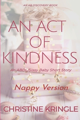 Book cover for An Act Of Kindness (Nappy Version)