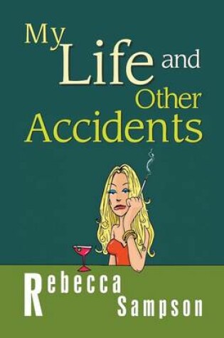 Cover of My Life and Other Accidents