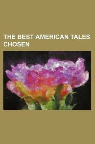 Cover of The Best American Tales Chosen
