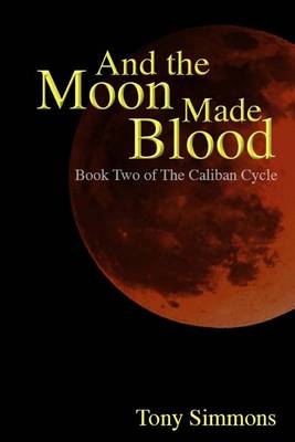 Book cover for And the Moon Made Blood