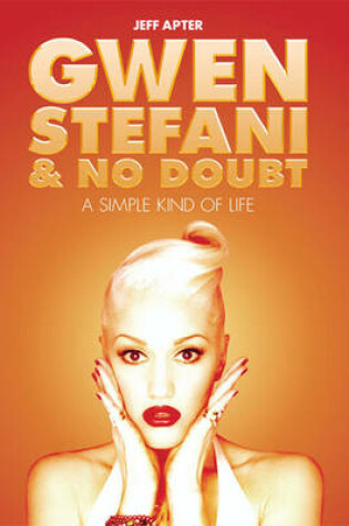 Cover of Gwen Stefani and No Doubt: Simple Kind of Life