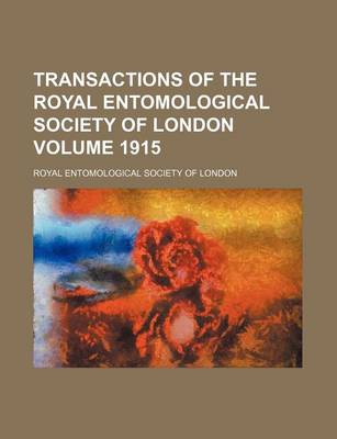 Book cover for Transactions of the Royal Entomological Society of London Volume 1915