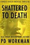 Book cover for Shattered to Death