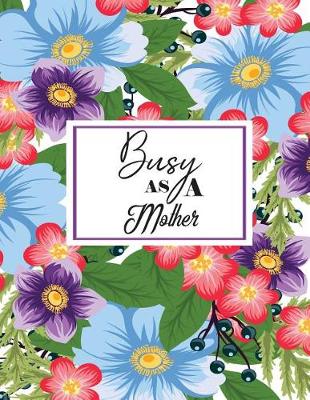 Book cover for Busy As A Mother