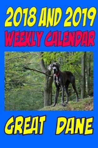 Cover of 2018 and 2019 Weekly Calendar Great Dane