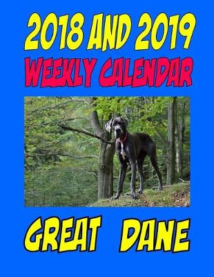 Book cover for 2018 and 2019 Weekly Calendar Great Dane