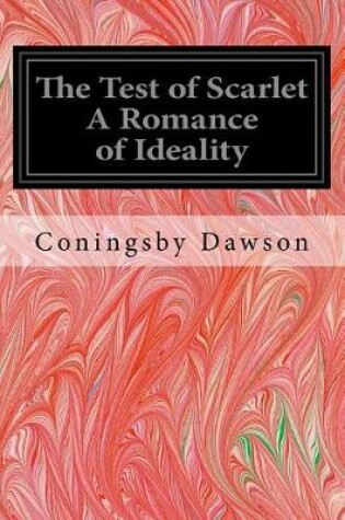 Cover of The Test of Scarlet A Romance of Ideality