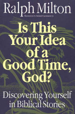 Book cover for Is This Your Idea of a Good Time, God?