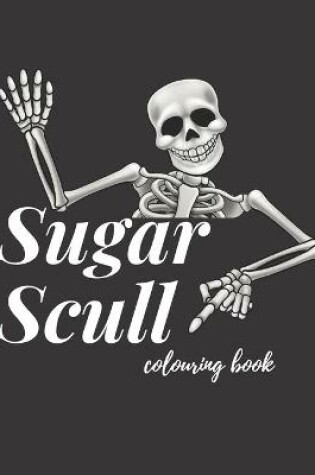 Cover of Sugar Scull Colouring Book