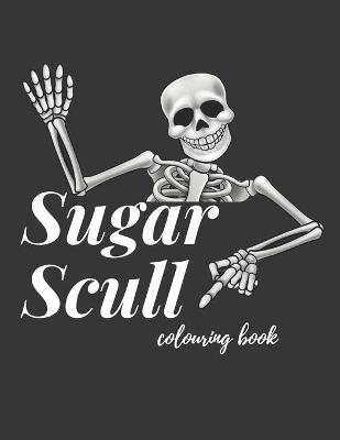 Book cover for Sugar Scull Colouring Book