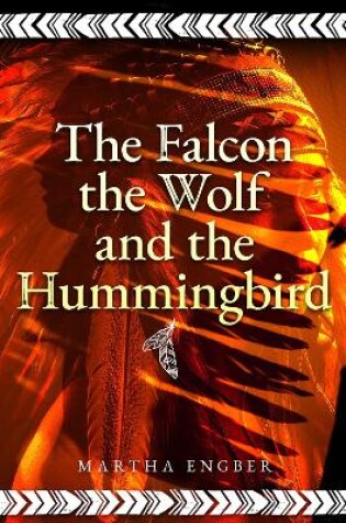 Cover of The Falcon, the Wolf, and the Hummingbird