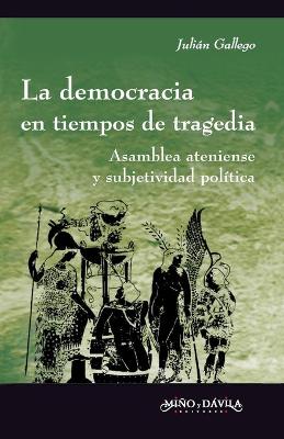 Book cover for La democracia en tiempos de tragedia