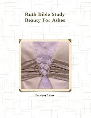 Book cover for Ruth Bible Study Beauty for Ashes
