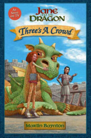 Cover of Jane And The Dragon: Three's A Crowd