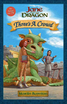 Book cover for Jane And The Dragon: Three's A Crowd