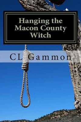 Book cover for Hanging the Macon County Witch