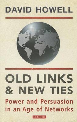 Book cover for Old Links and New Ties: Power and Persuasion in an Age of Networks