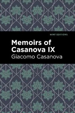 Cover of Memoirs of Casanova Volume IX