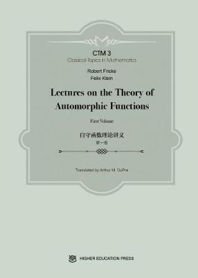 Book cover for Lectures on the Theory of Automorphic Functions: First Volume