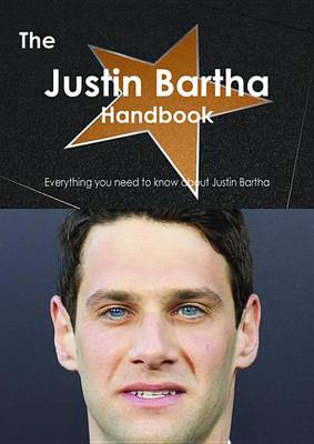 Book cover for The Justin Bartha Handbook - Everything You Need to Know about Justin Bartha