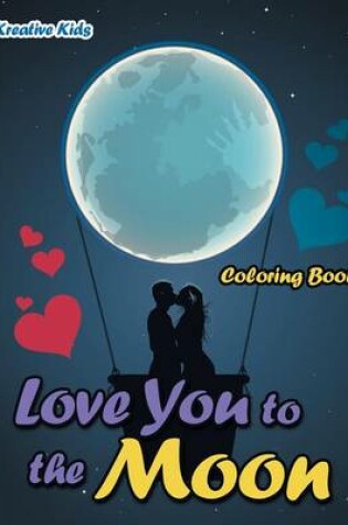 Cover of Love You to the Moon Coloring Book