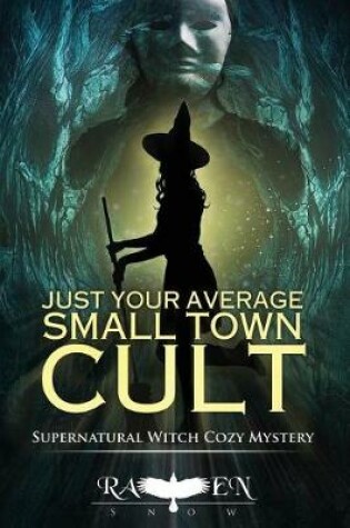 Cover of Just Your Average Small Town Cult