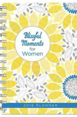 Cover of 2016 Planner Blissful Moments for Women