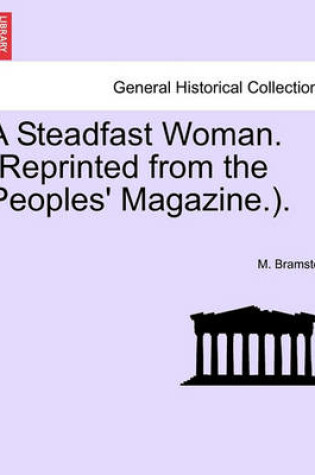 Cover of A Steadfast Woman. (Reprinted from the Peoples' Magazine.).