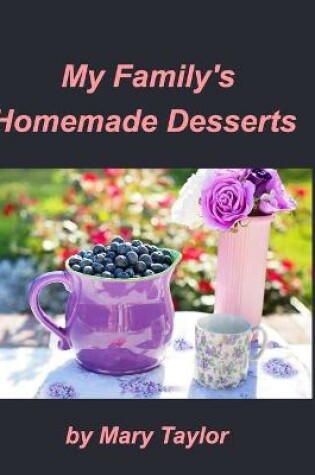 Cover of My Family's Homemade Desserts