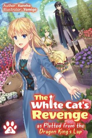 Cover of The White Cat's Revenge as Plotted from the Dragon King's Lap: Volume 3