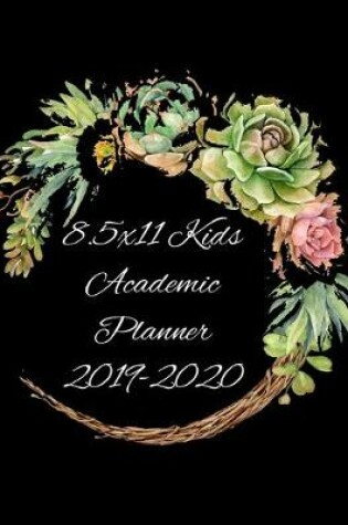Cover of 8.5x11 Kids Academic Planner 2019-2020