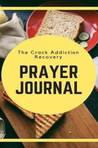 Cover of The Crack Addiction Recovery Prayer Journal