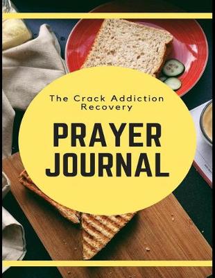 Book cover for The Crack Addiction Recovery Prayer Journal