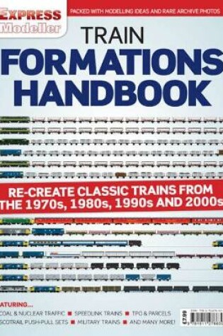Cover of Rail Express - Train Formations Handbook