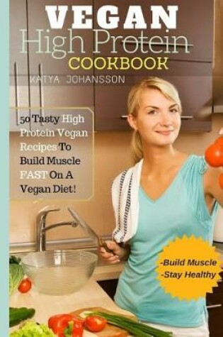 Cover of Vegan High Protein Cookbook