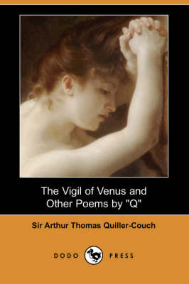 Book cover for The Vigil of Venus and Other Poems by Q (Dodo Press)