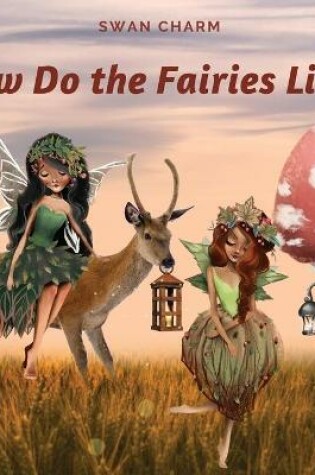 Cover of How Do the Fairies Live?