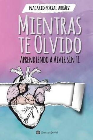 Cover of Mientras Te Olvido (Black&White)