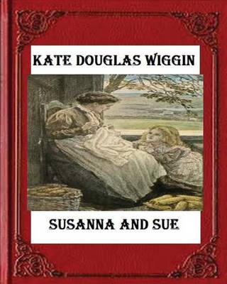 Book cover for Susanna and Sue (1909) by Kate Douglas Wiggin