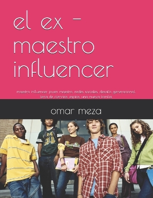 Cover of El ex - maestro influencer