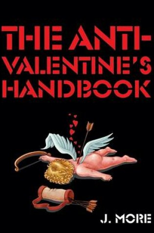 Cover of The Anti-Valentine's Handbook