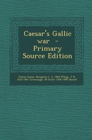 Cover of Caesar's Gallic War - Primary Source Edition