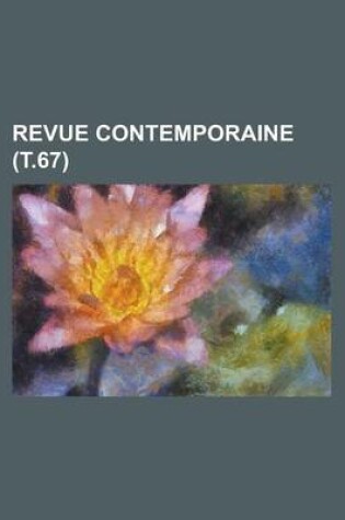 Cover of Revue Contemporaine (T.67)
