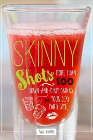 Cover of Skinny Shots
