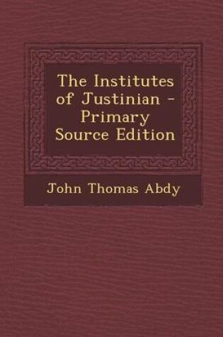 Cover of The Institutes of Justinian
