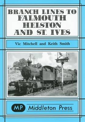 Cover of Branch Lines to Falmouth, Helston and St.Ives